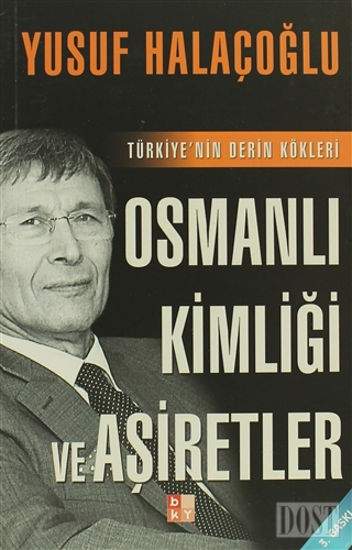 Osmanlı Kimliği ve Aşiretler